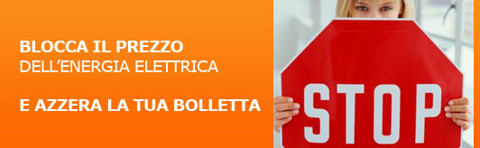 Blocca il prezzo dell'energia elettrica e azzera la tua bolletta